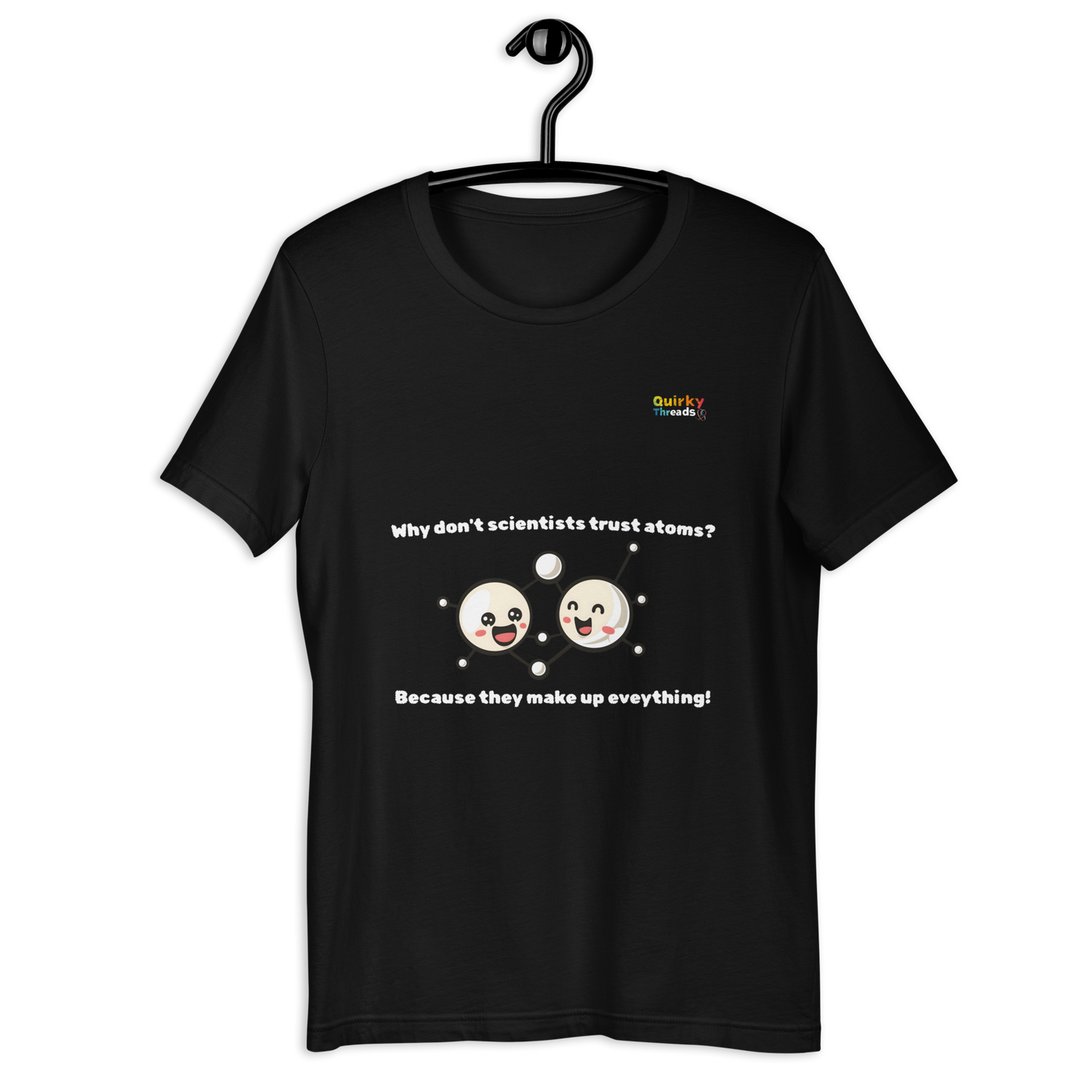 Science Atoms Joke Unisex t-shirt